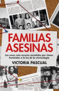 Portada del libro Familias asesinas de Victoria Pascual Cortés
