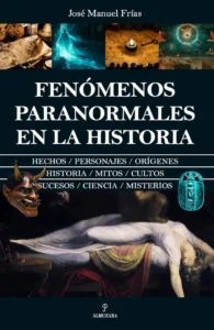 Portada del libro Fenómenos paranormales en la historia de José Manuel Frías