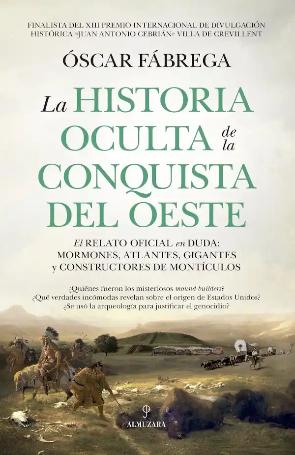 Portada del libro La historia oculta de la conquista del Oeste, de Óscar Fábrega (Almuzara)