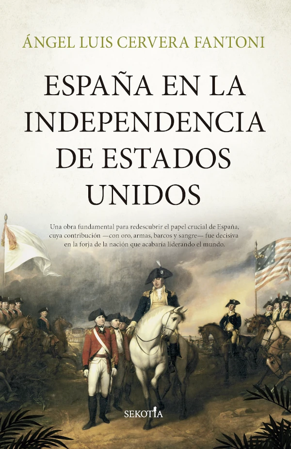 Portada del libro “España en la independencia de Estados Unidos” de Ángel Luis Cervera