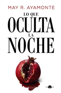 Portada del libro Lo que oculta la noche de May R. Ayamonte