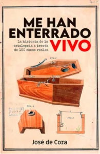 Portada del libro Me han enterrado vivo de José de Cora
