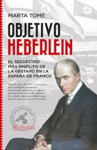 Portada del libro Objetivo Heberlein, de Marta Tomé